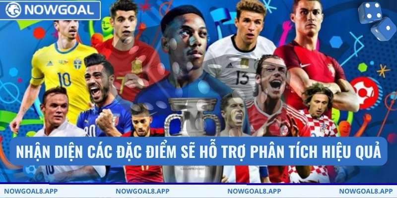 Nhận diện các đặc điểm sẽ hỗ trợ phân tích hiệu quả